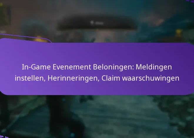 In-Game Evenement Beloningen: Meldingen instellen, Herinneringen, Claim waarschuwingen