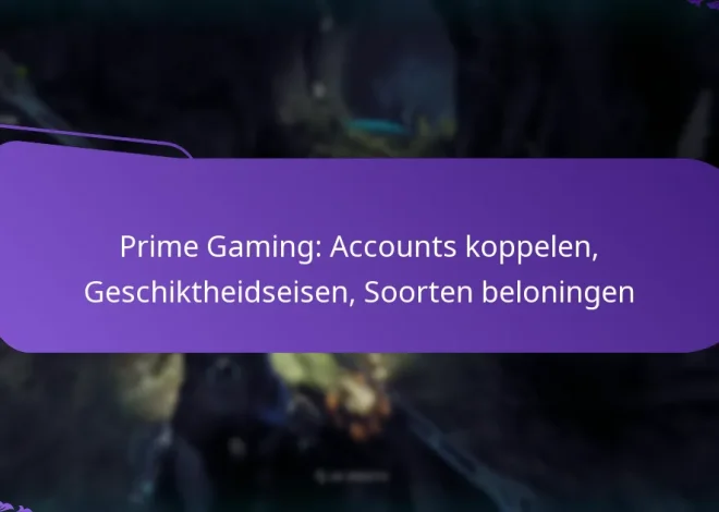 Prime Gaming: Accounts koppelen, Geschiktheidseisen, Soorten beloningen