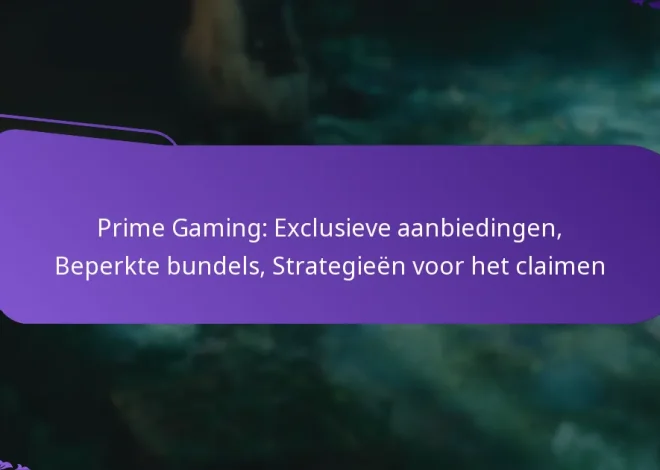 Prime Gaming: Exclusieve aanbiedingen, Beperkte bundels, Strategieën voor het claimen