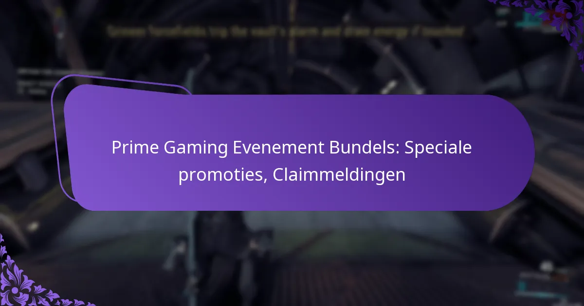 Prime Gaming Evenement Bundels: Speciale promoties, Claimmeldingen