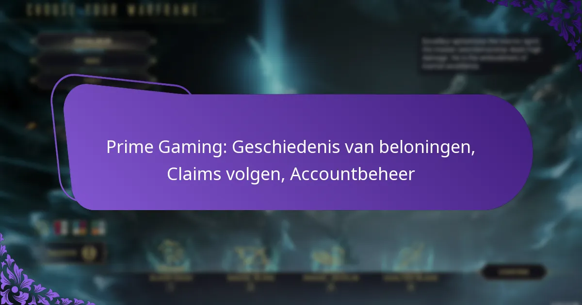 Prime Gaming: Geschiedenis van beloningen, Claims volgen, Accountbeheer