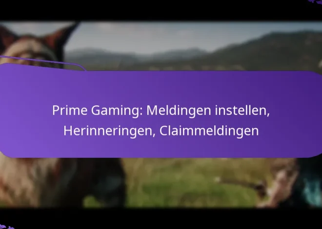 Prime Gaming: Meldingen instellen, Herinneringen, Claimmeldingen