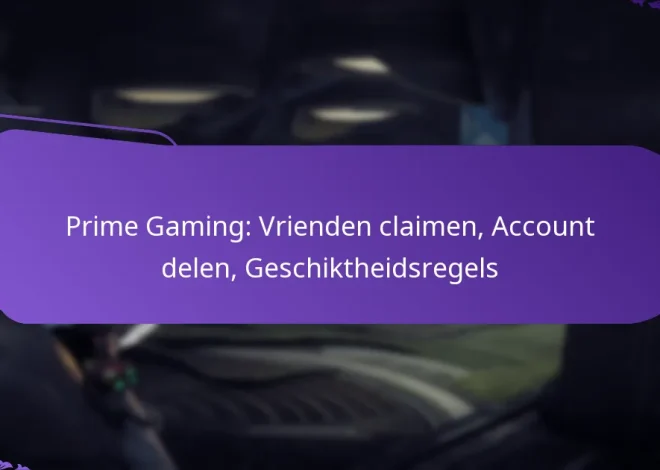 Prime Gaming: Vrienden claimen, Account delen, Geschiktheidsregels