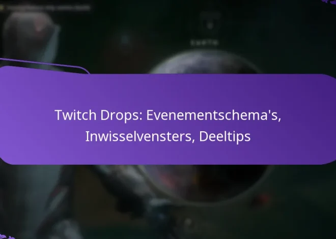 Twitch Drops: Evenementschema’s, Inwisselvensters, Deeltips