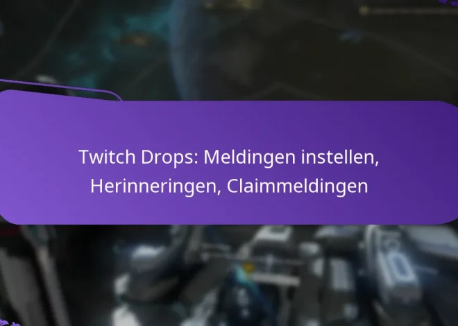 Twitch Drops: Meldingen instellen, Herinneringen, Claimmeldingen
