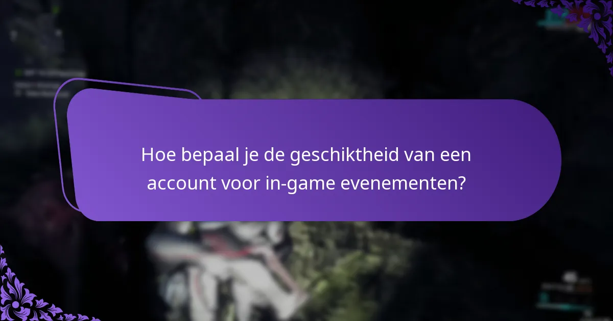 Hoe bepaal je de geschiktheid van een account voor in-game evenementen?
