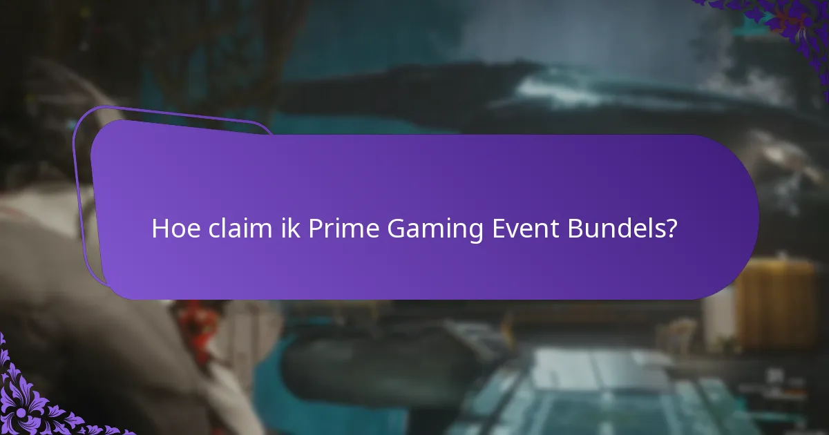 Hoe claim ik Prime Gaming Event Bundels?
