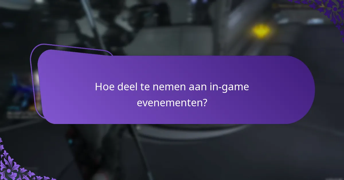 Hoe deel te nemen aan in-game evenementen?