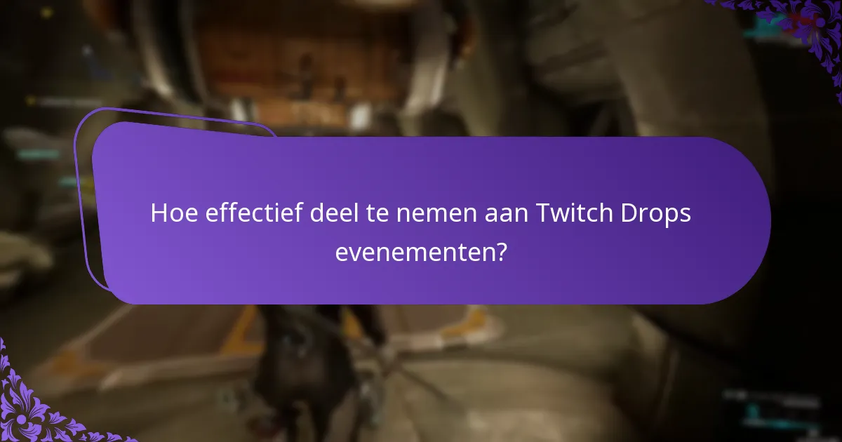 Wanneer zijn de aankomende Twitch Drops evenementen?
