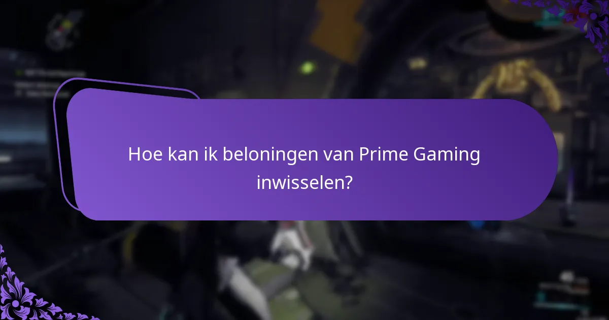 Hoe kan ik beloningen van Prime Gaming inwisselen?