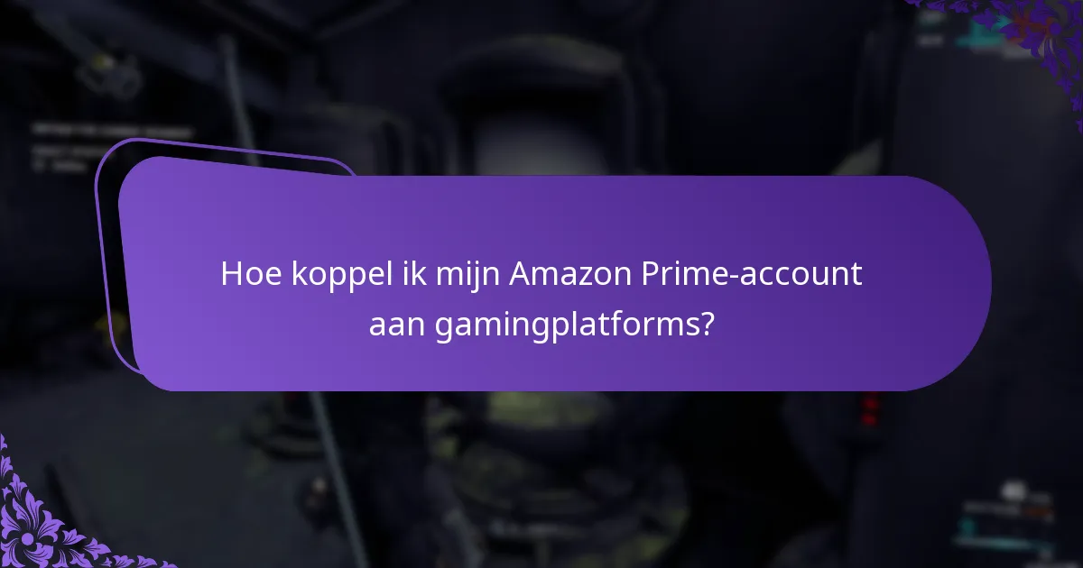 Wat zijn de geschiktheidseisen voor Prime Gaming?