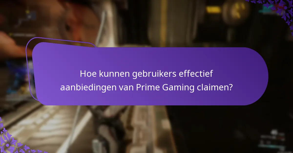 Welke exclusieve aanbiedingen zijn momenteel beschikbaar via Prime Gaming?