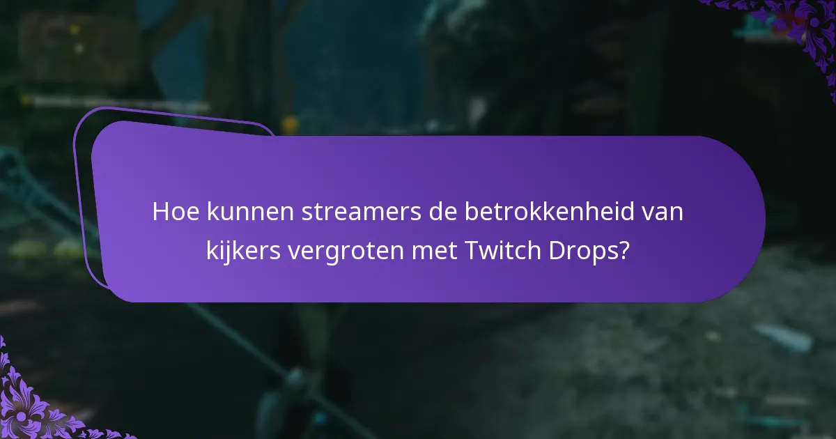 Wat zijn de vereisten voor deelname aan Twitch Drops?