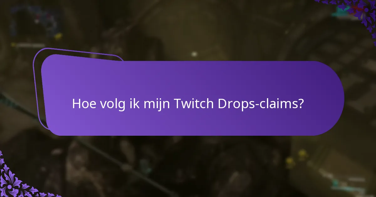 Hoe kan ik mijn Twitch-account voor Drops beheren?