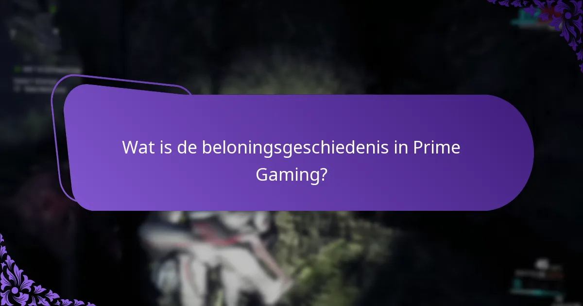 Wat zijn de veelvoorkomende beloningen die beschikbaar zijn via Prime Gaming?
