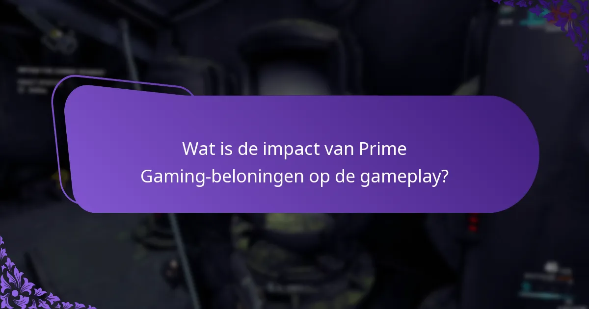 Wat is de impact van Prime Gaming-beloningen op de gameplay?