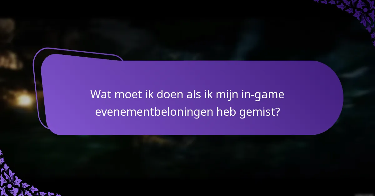 Hoe neem ik contact op met de ondersteuning voor in-game evenementbeloningen?