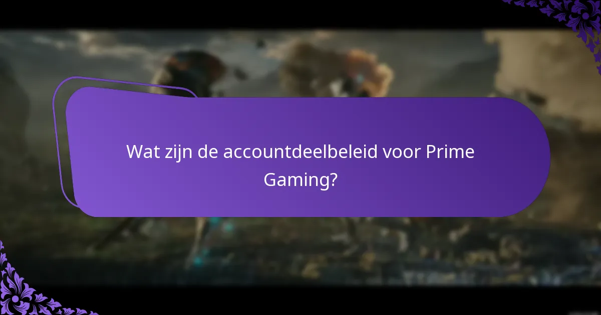 Wie komt in aanmerking voor Prime Gaming-voordelen?