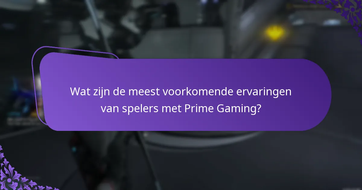 Hoe kunnen spelers hun voordelen van Prime Gaming maximaliseren?