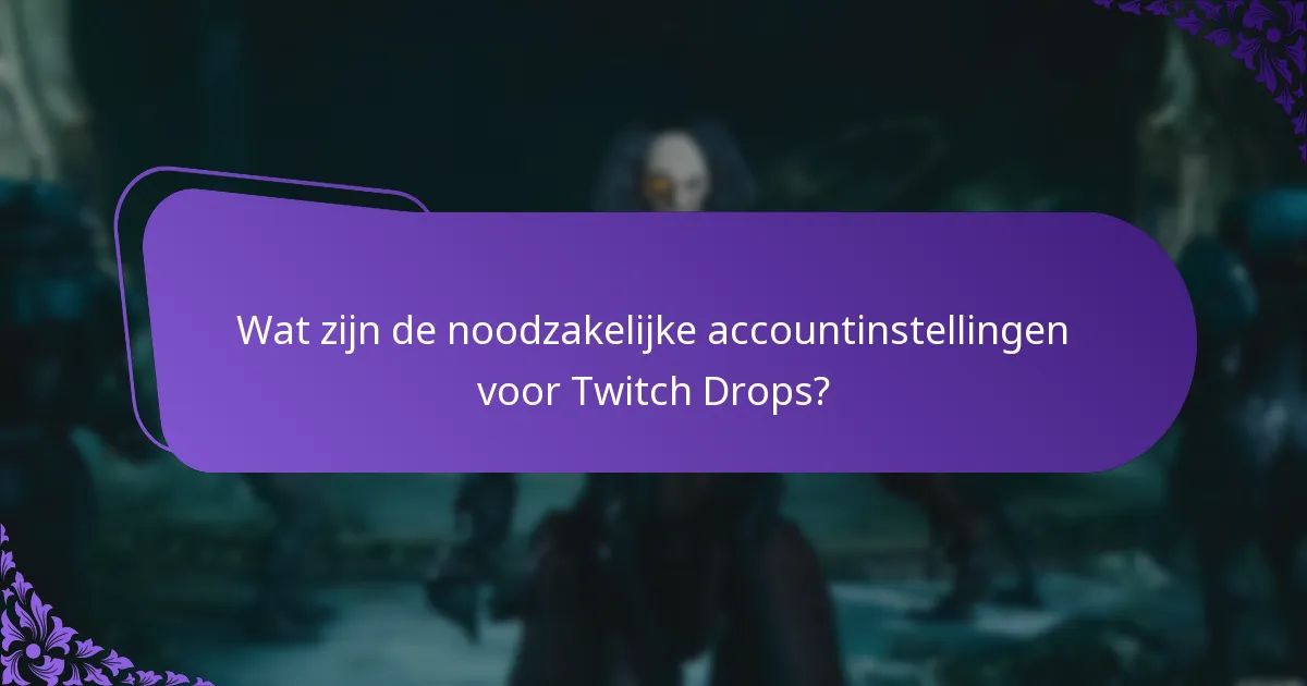 Wat zijn de voordelen van deelname aan Twitch Drops?