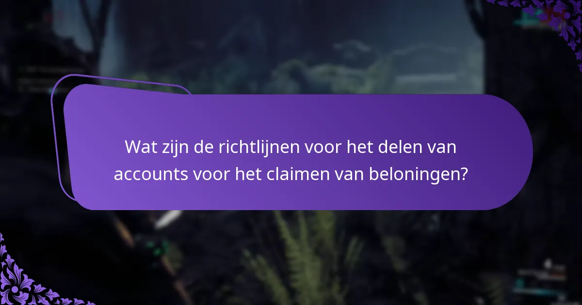 Wat zijn de richtlijnen voor het delen van accounts voor het claimen van beloningen?