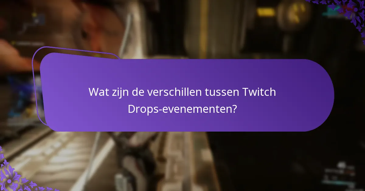 Hoe neem ik deel aan Twitch Drops streams?