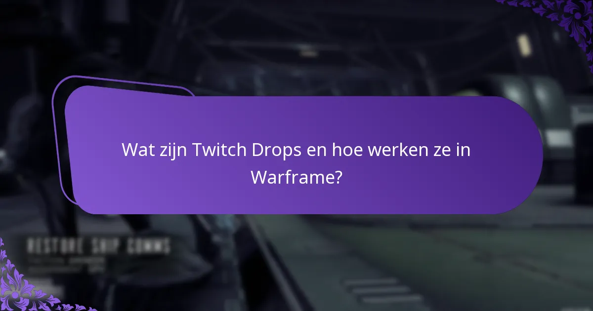 Wat zijn de beste praktijken voor deelname aan Twitch Drops-evenementen?