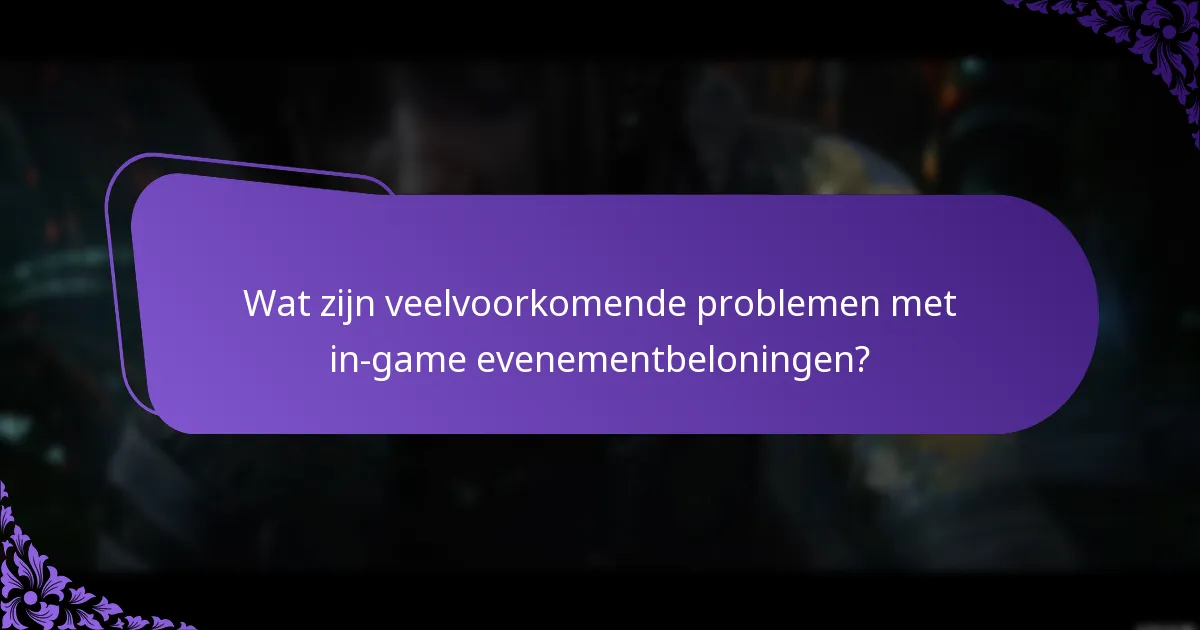 Welke in-game evenementen hebben de beste beloningssystemen?
